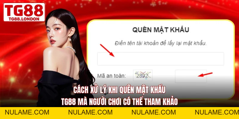 Quên Mật Khẩu TG88 - Xử Lý Nhanh Chóng Trong Vài Phút - nulame