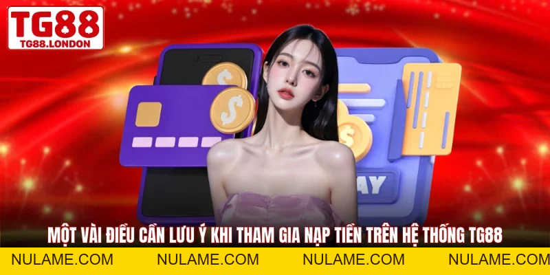 Nạp Tiền TG88 - Giao Dịch Nhanh Chóng An Toàn Tuyệt Đối - nulame