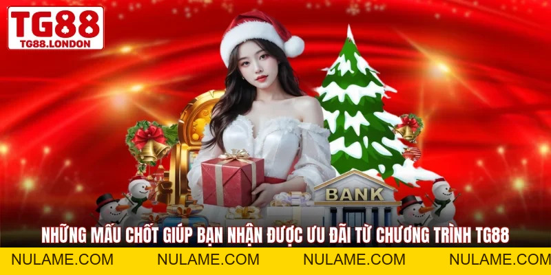Khuyến Mãi Nạp Tích Lũy TG88 - Cơ Hội Ngàn Vàng 2026 - nulame
