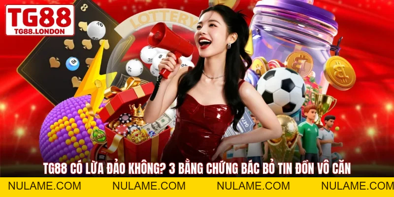 Top 5 Lý Do Nên Chọn TG88 - Sân Chơi Cá Cược Xanh Chín 2026 - nulame