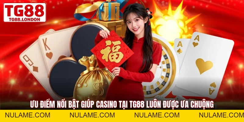 Casino TG88 - Sảnh Chơi Đẳng Cấp Trải Nghiệm Đa Dạng - nulame