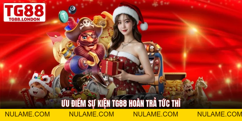TG88 Hoàn Trả Tức Thì - Bảo Toàn Nguồn Vốn Cho Hội Viên - nulame