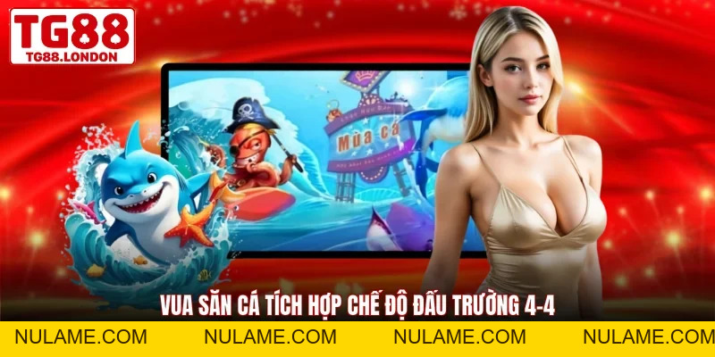 Bắn Cá TG88 - Giải Trí Siêu Dễ, Trúng Thưởng Thả Ga - nulame